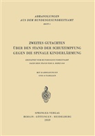 W. Anders, Brandenburg, H Brandenburg, H. Brandenburg, K. -E. Gillert, G. Godglück... - Zweites Gutachten über den Stand der Schutzimpfung gegen die Spinale Kinderlähmung