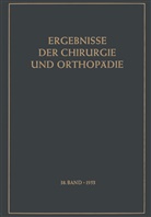K. H. Bauer, Karl Heinrich Bauer, Alfred Brunner - Ergebnisse der Chirurgie und Orthopädie