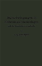 Han Wydler, Hans Wydler, Guido Zerkowitz - Drehschwingungen in Kolbenmaschinenanlagen und das Gesetz ihres Ausgleichs