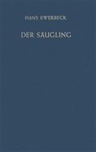 H Ewerbeck, H. Ewerbeck, Hans Ewerbeck - Der Säugling