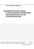 Klaus R Kunzmann, Klaus R. Kunzmann, Klaus Rainer Kunzmann - Grundbesitzverhältnisse in Historischen Stadtkernen und ihr Einfluss auf die Stadterneuerung