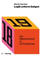 Martin Gardner - Logik unterm Galgen