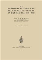 P Mühlens, P. Mühlens - Die Russische Hunger- und Seuchenkatastrophe In Den Jahren 1921-1922