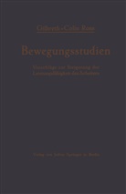 Frank Gilbreth, Frank B Gilbreth, Frank B. Gilbreth, Collin Ross - Bewegungsstudien