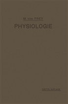 M von Frey, M. von Frey, Max von Frey - Vorlesungen über Physiologie