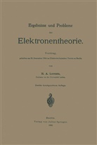 H. A. Lorentz, Lorentz Lorentz - Ergebnisse und Probleme der Elektronentheorie