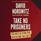 David Horowitz, John Mclain - Take No Prisoners: The Battle Plan for Defeating the Left (Hörbuch)