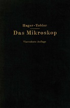 Appel, O Appel, O. Appel, G u a Brandes, G. Brandes, Herman Hager... - Das Mikroskop und seine Anwendung