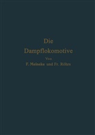 F Meineke, F. Meineke - Die Dampflokomotive
