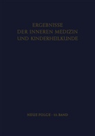 B de Rudder, L. Heilmeyer, Ludwig Heilmeyer, Ludwig M. G. Heilmeyer, B. de Rudder, R. Schoen... - Ergebnisse der Inneren Medizin und Kinderheilkunde