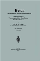 E Probst, E. Probst - Beton Anregungen zur Verbesserung des Materials