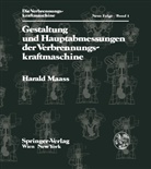 H Maass, H. Maass, Harald Maass - Gestaltung und Hauptabmessungen der Verbrennungskraftmaschine