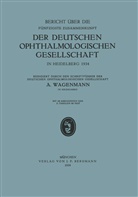 A Wagenmann, A. Wagenmann, Jaeger, W Jaeger, W. Jaeger, A. Wagenmann - Bericht über die Fünfzigste Zusammenkunft der Deutschen Ophthalmologischen Gesellschaft in Heidelberg 1934