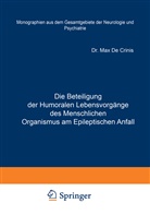 Max de Crinis, Foerster, O Foerster, O. Foerster, Wilmanns, Wilmanns... - Die Beteiligung der Humoralen Lebensvorgänge des Menschlichen Organismus am Epileptischen Anfall