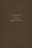 A. Jacobi, Abraha Jacobi, Abraham Jacobi, O Reunert, O. Reunert - Therapie des Säuglings- und Kindesalters