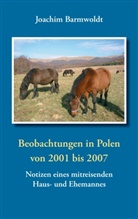 Joachim Barmwoldt - Beobachtungen in Polen