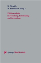 Dietma Dietrich, Dietmar Dietrich, Schweinzer, Schweinzer, Herbert Schweinzer - Feldbustechnik in Forschung, Entwicklung und Anwendung