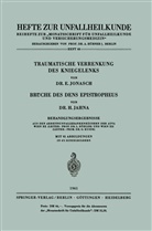 H Jahna, H. Jahna, Jonasch, E Jonasch, E. Jonasch - Traumatische Verrenkung des Kniegelenks Brüche des Dens Epistropheus