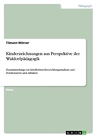 Tilmann Wörner - Kinderzeichnungen aus Perspektive der Waldorfpädagogik