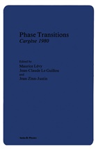 Jean-Claude Le Guillou, Jean-Claude Le Guillou, J. Levy, Maurice Levy, Maurice Lévy, Maurice Levy et al... - Phase Transitions Cargèse 1980