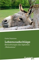 Greta Passione, Greta Passione - Lebensradschläge