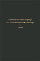 Ludwig Binder - Die Wanderwellenvorgänge auf experimenteller Grundlage