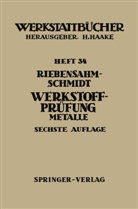 Riebensahm, P Riebensahm, P. Riebensahm, Paul W Schmidt, Paul W. Schmidt - Werkstoffprüfung