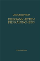 Oskar Seifried - Die Krankheiten des Kaninchens