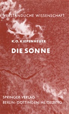 K O Kiepenheuer, K. O. Kiepenheuer, Karl Otto Kiepenheuer - Die Sonne