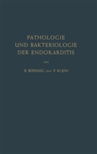 R. Böhmig, Richar Böhmig, Richard Böhmig, P Klein, P. Klein - Pathologie und Bakteriologie der Endokarditis