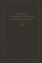 Erich Kluss - Einführung in die Probleme des elektrischen Lichtbogen- und Widerstandsofens