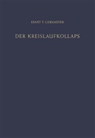 Ernst F Gersmeyer, Ernst F. Gersmeyer - Der Kreislaufkollaps