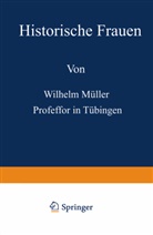 Wilhelm Müller - Historische Frauen