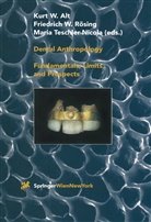 Kurt W Alt, Kurt W. Alt, Kurt Werner Alt, Friedrich W. Rösing, Maria Teschler-Nicola, Friedric W Rösing... - Dental Anthropology