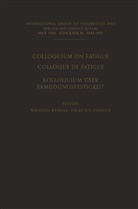 K G Odqvist, K G Odqvist, F. K. G. Odqvist, Folke K. G. Odqvist, Walodd Weibull, Waloddi Weibull - Colloquium on Fatigue / Colloque de Fatigue / Kolloquium über Ermüdungsfestigkeit