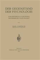 Paul Häberlin - Der Gegenstand der Psychologie