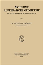 Wolfgang Gröbner - Moderne Algebraische Geometrie