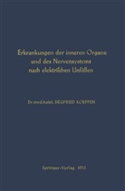 S Koeppen, S. Koeppen, Siegfried Koeppen - Erkrankungen der Inneren Organe und des Nervensystems nach Elektrischen Unfällen