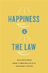 John Bronsteen, John Buccafusco Bronsteen, Bronsteen John, Christopher Buccafusco, Buccafusco Christopher, Jonathan Masur... - Happiness and the Law
