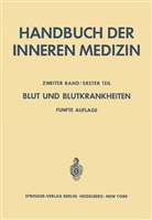 K. Betke, K. G. v. Boroviczény, Heilmeyer, L Heilmeyer, L. Heilmeyer, Ludwig M. G. Heilmeyer... - Blut und Blutkrankheiten