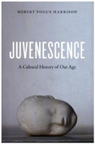 Robert Pogue Harrison, Harrison Robert Pogue - Juvenescence