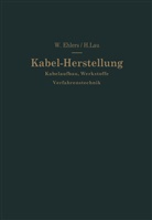 Walther Ehlers, Hermann Lau - Kabel-Herstellung
