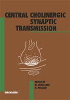 Frotsche, Frotscher, Frotscher, Misgeld, Misgeld, Michael Frotscher... - Central Cholinergic Synaptic Transmission