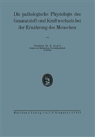 E. Grafe, NA Grafe - Die pathologische Physiologie des Gesamtstoff- und Kraftwechsels bei der Ernährung des Menschen