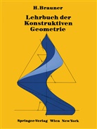 H Brauner, H. Brauner - Lehrbuch der Konstruktiven Geometrie