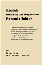 Herbert Buchholz - Elektrische und magnetische Potentialfelder