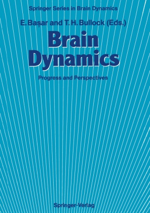 Erol Ba ar, Erol Ba¿ar, Ero Basar, Erol Basar, Erol Başar, Theodore H. Bullock... - Brain Dynamics - Progress and Perspectives