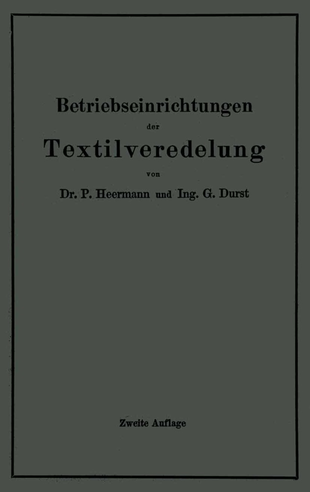 Gustav Durst, Pau Heermann, Paul Heermann - Betriebseinrichtungen der Textilveredelung