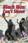Scott N Brooks, Scott N. Brooks, Brooks Scott N. - Black Men Can''t Shoot