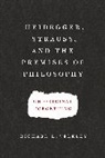 Richard L. Velkley, Richard L. Velkley, Velkley Richard L. - Heidegger, Strauss, and the Premises of Philosophy